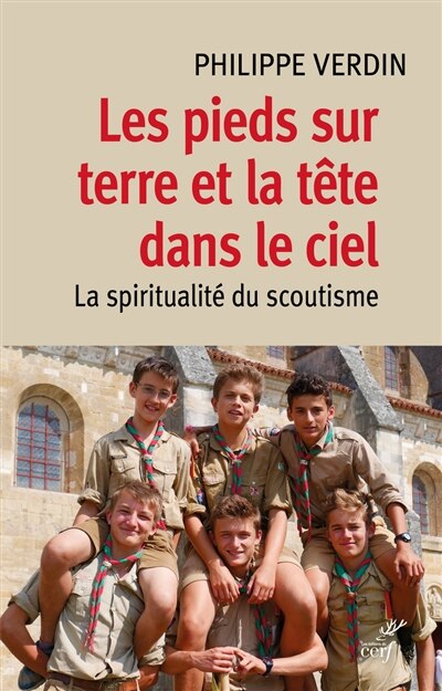 Front cover_Les pieds sur terre et la tête dans le ciel : spiritualité du scoutisme
