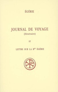 Front cover_Journal de voyage (Itinéraire) ; Lettre sur la bienheureuse Egérie