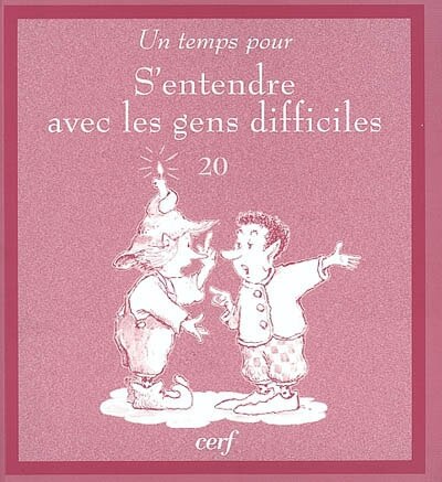 Front cover_Un temps pour s'entendre avec les gens difficiles
