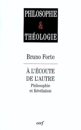 A l'écoute de l'autre: philosophie et révélation