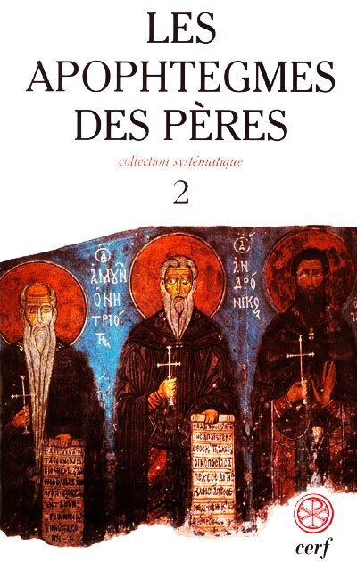 Couverture_Les apophtegmes des Pères : collection systématique, Vol. 2. Chapitres X-XVI