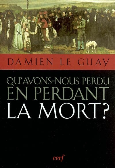 Couverture_Qu'avons-nous perdu en perdant la mort ?