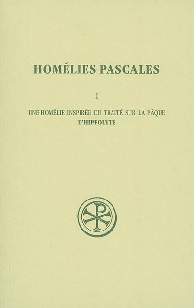 Front cover_Une homélie inspirée du traité sur la Pâque d'Hippolyte