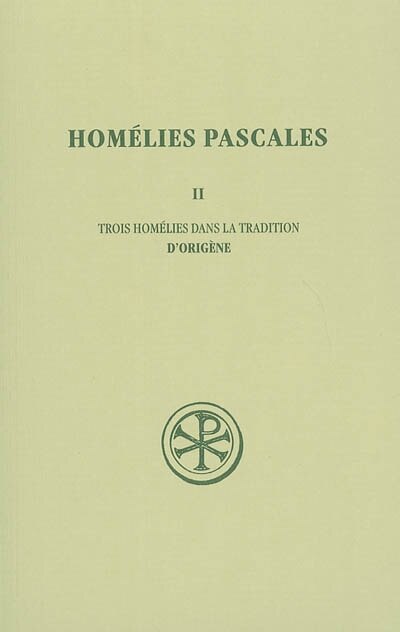 Front cover_Homélies pascales, Vol. 2. Trois homélies dans la tradition d'Origène
