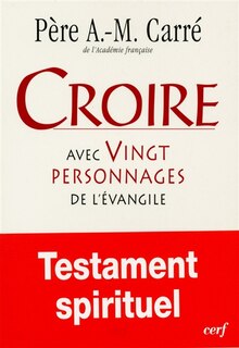 Front cover_Croire avec vingt personnages de l'Evangile