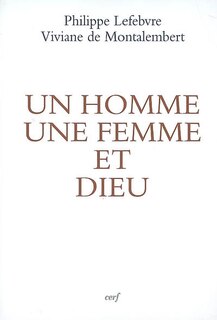 Front cover_Un homme, une femme et Dieu : pour une théologie biblique de l'identité sexuée