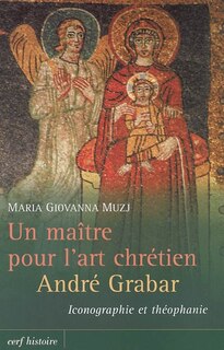 Front cover_Un maître pour l'art chrétien, André Grabar