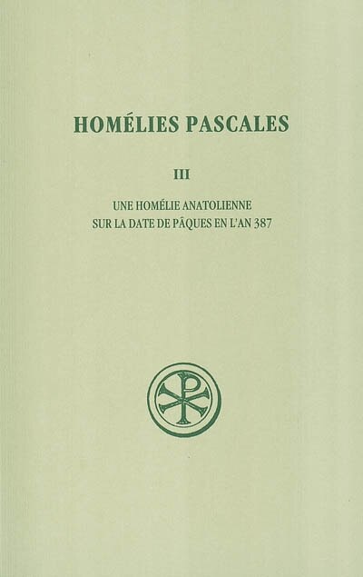 Couverture_Une homélie anatolienne sur la date de Pâques en l'an 387