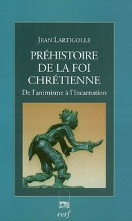Couverture_Préhistoire de la foi chrétienne