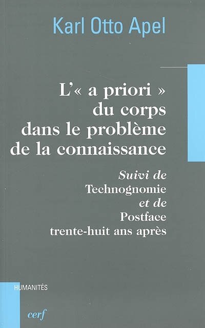 Front cover_L'a priori du corps dans le problème de la connaissance ; Technognomie ; Postface 38 ans après