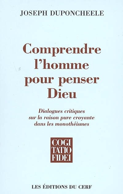 Front cover_Comprendre l'homme pour penser Dieu