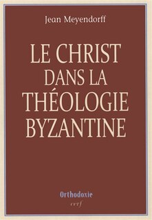 Couverture_Le Christ dans la théologie byzantine