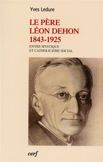 Front cover_Le père Léon Dehon, 1843-1925