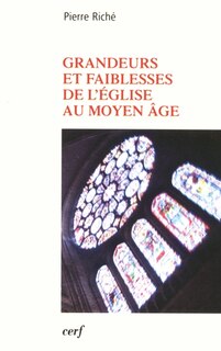 Front cover_Grandeurs et faiblesses de l'Eglise au Moyen Age
