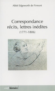 Couverture_Correspondance, récits, lettres inédites : 1771-1806