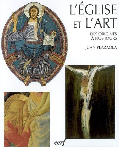 Front cover_L'Eglise et l'art : vingt siècles d'architecture et de peinture chrétiennes : des origines à nos jours