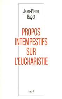 Front cover_Propos intempestifs sur l'eucharistie
