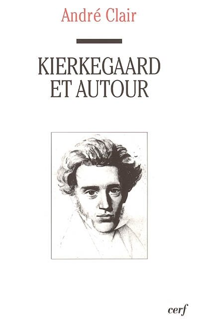 Kierkegaard et autour