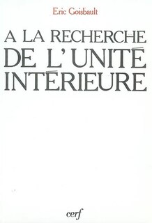 Front cover_A la recherche de l'unit&eacute; int&eacute;rieure
