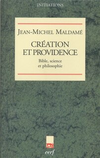 Front cover_Création et providence : Bible, science et philosophie