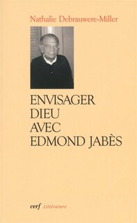 Couverture_Envisager Dieu avec Edmond Jabès