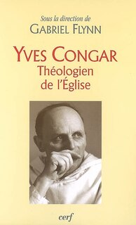 Couverture_Yves Congar, théologien de l'Eglise