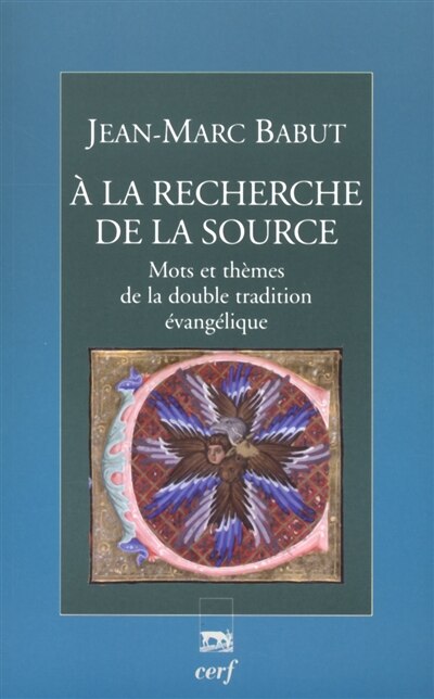 Couverture_A la recherche de la Source : mots et thèmes de la double tradition évangélique