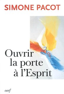 Couverture_Ouvrir la porte à l'Esprit