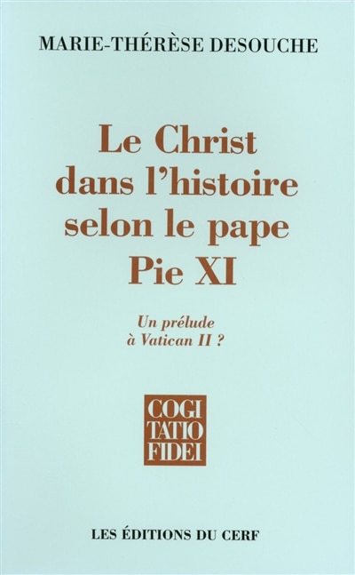 Couverture_Le Christ dans l'histoire selon le pape Pie XI