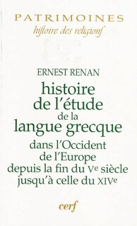 Couverture_Histoire de l'étude de la langue grecque dans l'Occident de l'Europe depuis la fin du Ve siècle jusqu'à celle du XIVe