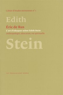 Front cover_L'art d'éduquer selon Edith Stein : anthropologie, éducation, vie spirituelle