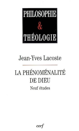 La phénoménalité de Dieu: neuf études