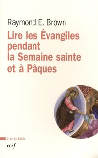 Front cover_Lire les Evangiles pendant la semaine sainte et à Pâques
