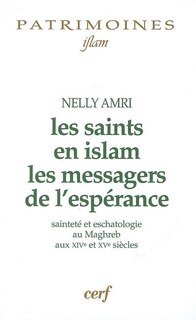 Front cover_Les saints en islam, les messagers de l'espérance