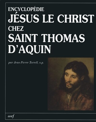 Front cover_Encyclopédie Jésus le Christ chez saint Thomas d'Aquin