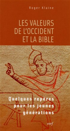 Les valeurs de l'Occident et la Bible: quelques repères pour les jeunes générations