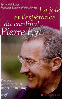 Couverture_La joie et l'espérance du cardinal Pierre Eyt