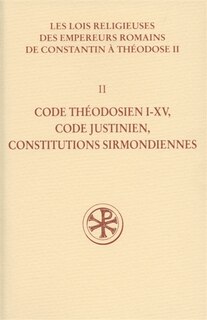 Front cover_Code théodosien I-XV, Code justinien, Constitutions sirmondiennes