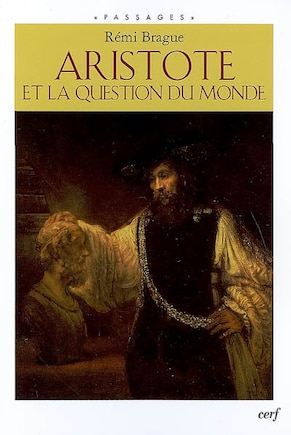 Aristote et la question du monde: essai sur le contexte cosmologique et anthropologique de l'ontologie