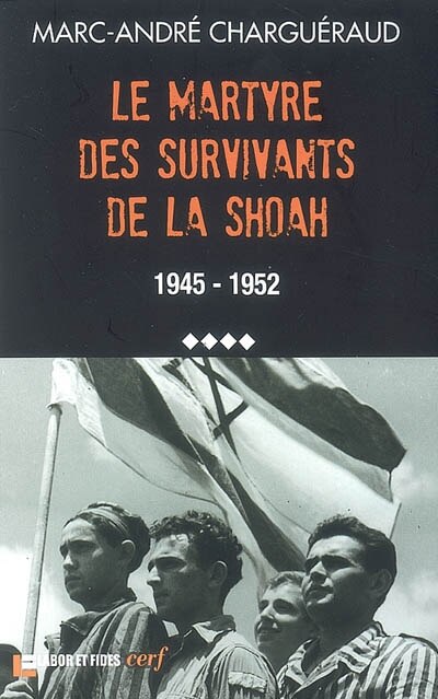 Couverture_Le martyre des survivants de la Shoah