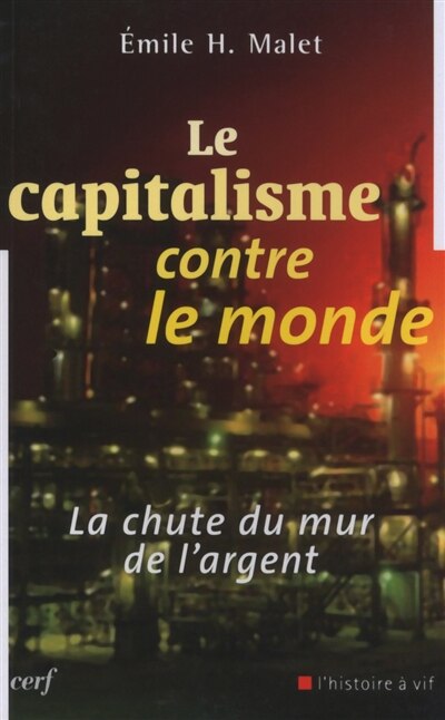 Front cover_Le capitalisme contre le monde : la chute du mur de l'argent
