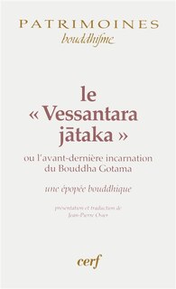 Front cover_Le Vessantara jataka ou L'avant dernière incarnation du Bouddha Gotama : une épopée bouddhique