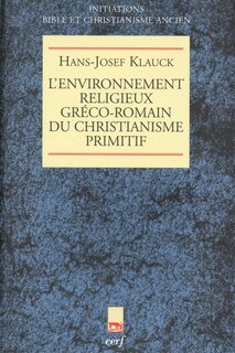 Couverture_L' environnement religieux gréco-romain du christianisme primitif