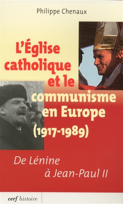 Couverture_L' Eglise catholique et le communisme en Europe (1917-1989)