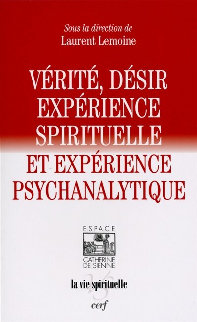 Front cover_Vérité, désir, expérience spirituelle et expérience psychanalytique