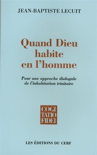 Front cover_Quand Dieu habite en l'homme : pour une approche dialogale de l'inhabitation trinitaire