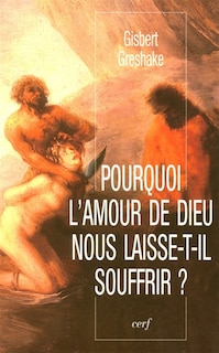 Couverture_Pourquoi l'amour de Dieu nous laisse-t-il souffrir ?