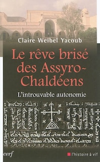 Front cover_Le rêve brisé des Assyro-Chaldéens