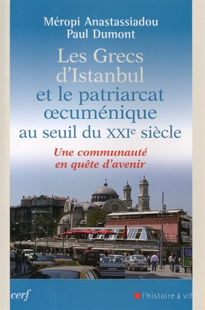 Front cover_Les Grecs d'Istanbul et le patriarcat oecuménique au seuil du XXIe siècle