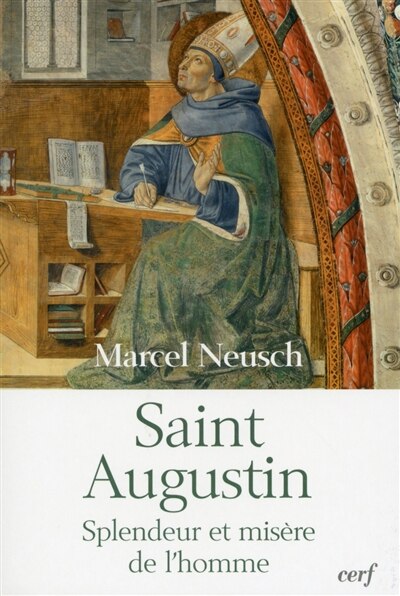 Front cover_Saint Augustin : splendeur et misère de l'homme